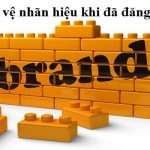 Cách bảo vệ nhãn hiệu khi đã đăng ký bảo hộ