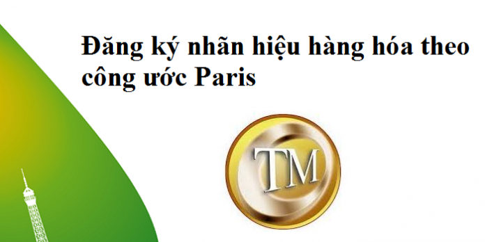 Đăng ký nhãn hiệu hàng hóa theo công ước Paris