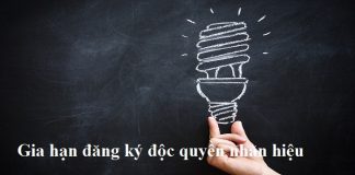 Gia hạn đăng ký độc quyền nhãn hiệu